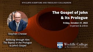 Believing through Him: The Baptist in the Prologue to Johns Gospel - Stephen Chester