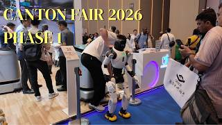 Canton Fair Phase 1 Walkthrough - Spring 2026