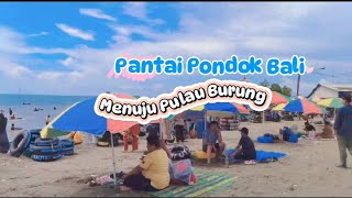 Munuju Pulau Burung || Pantai Pondok Bali || Subang