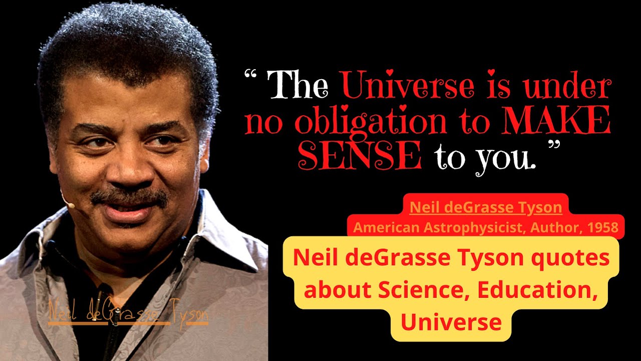 Neil deGrasse Tyson | Life Changing Quotes about Science Education Universe | Good Words