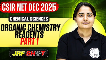 CSIR NET Dec 2025 | Organic Chemistry - Reagents | CSIR NET Chemical Sciences | JRF Shot | PW