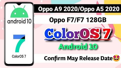 ColorOS 7 and Android 10 Update Of Oppo A5/A9 2020, Oppo F7/F7 128GB | Offical Release Date 🤩