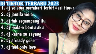 DJ TIKTOK TERBARU | DJ SELAMA MATAHARI TERBIT DARI TIMUR - JAMILA WETA REMIX FULL BASS