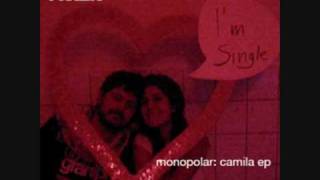 Monopolar - Camila