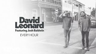 David Leonard - Every Hour ((Acoustic) Official Lyric Video) ft. Josh Baldwin