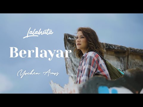 LALAHUTA & YOCHEN AMOS - BERLAYAR ( Official video clip )