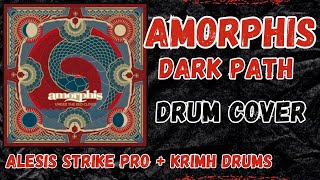 AMORPHIS Dark Path - Drum cover (ALESIS STRIKE PRO + KRIMH DRUMS)