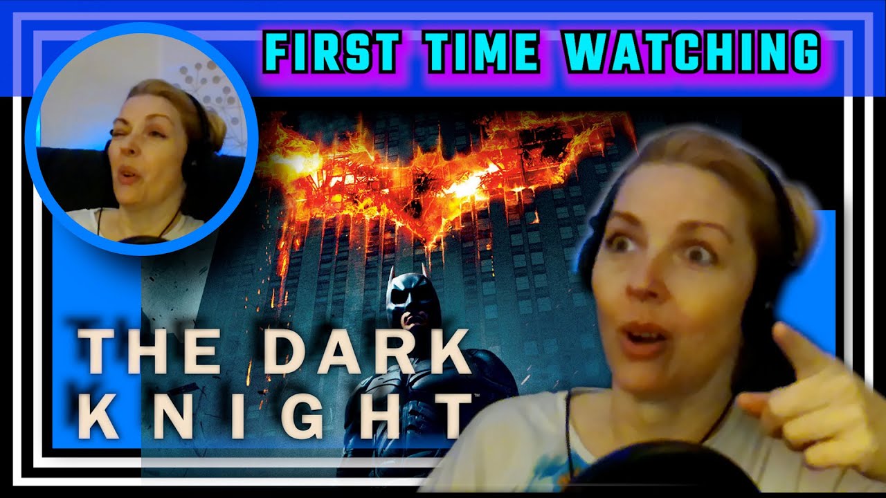 THE DARK KNIGHT -- movie reaction -- FIRST TIME WATCHING