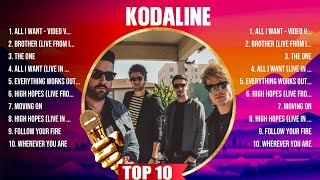 Kodaline The Best Music Of All Time ▶️ Full Album ▶️ Top 10 Hits Collection