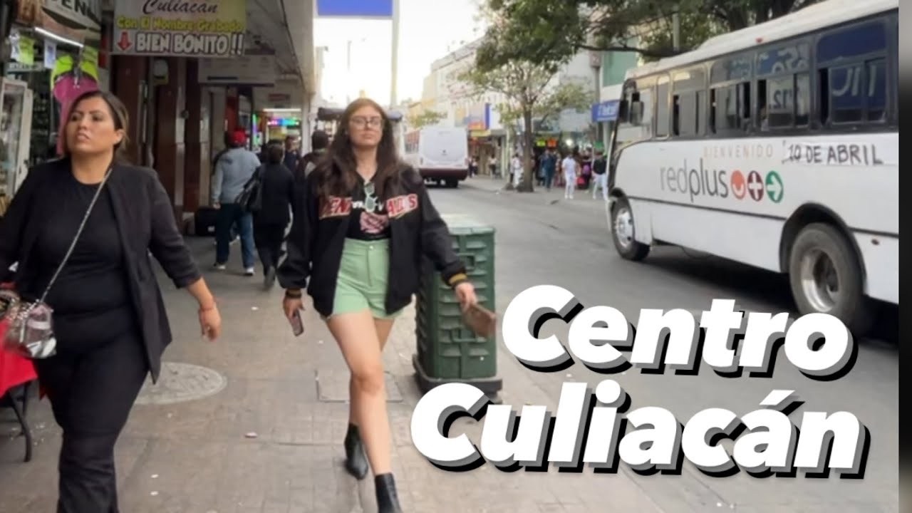 CAMINANDO POR EL CENTRO CULIACÁN