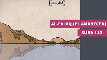 Surah 113: Al-Falaq (El amanecer) - سورة الفلق