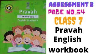 Assessment 2 pravah workbook English class 7 page no 54
