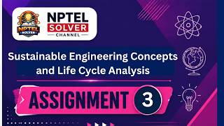 Sustainable Engineering Concepts and Life Cycle Analysis Week 3 || NPTEL ANSWERS || NPTEL JULY 2026