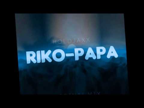 holdjaxx--riko-papa(original-mix)