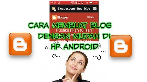 Cara Membuat Blog di Hp Android