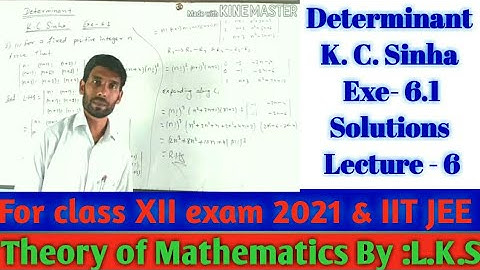 Determinant # For class XII & IIT JEE # K. C. Sinha # Exe. 6.1 solution #