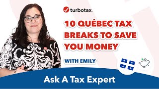 These 10 Québec Tax Breaks Can Save You Money- Ask a Tax Expert