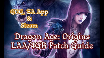 Dragon Age: Origins 4GB/LAA Patch Guide to Fix Crashing