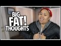 Fat Thoughts Happened BUT!