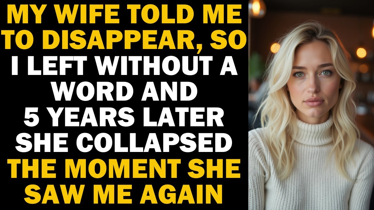 She Told Me to Disappear — Five Years Later, She Collapsed the Second