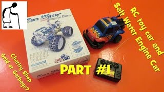 Charity Shop Gold or Garbage? RC toy car and Salt Water Engine Car PART #1