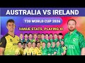 Australia vs Ireland T20 World Cup 2026 | Match Time, Venue Stats & Expected Playing 11 | AUS vs IRE