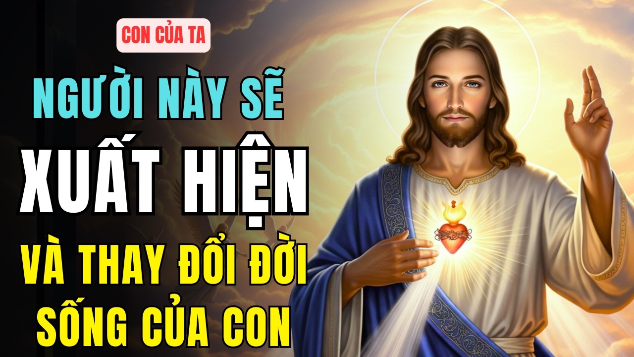 🔴 Tin Vui Cuối Cùng Người Này Sẽ Xuất Hiện Và Thay Đổi Đời Sống Của Con