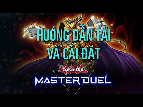 Video HƯỚNG DẪN TẢI VÀ CÀI ĐẶT YUGIOH MASTER DUEL - youtube