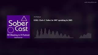 ESH: Chris C Sober in 1987 speaking in 2005