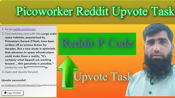 Picoworkers || Reddit Upvote ||P Code ||Reddit Username Required| Partener Info Tv ||