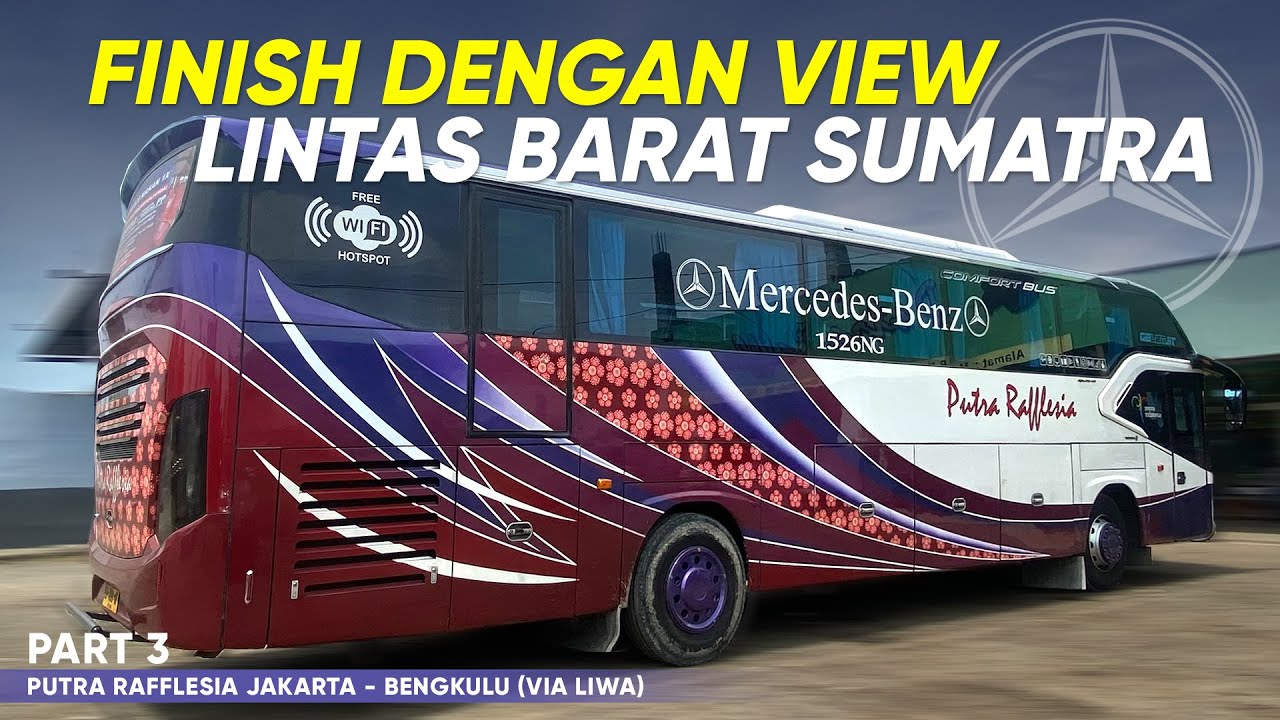 SETELEH MENEMPUH PERJALANAN 27JAM AKHIRNYA FINISH || PUTRA RAFFLESIA JAKARTA - BENGKULU VIA LIWA