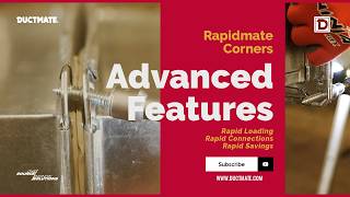 Rapidmate Corners: Exclusive Advanced Labor-Saving Features | Ductmate Industries
