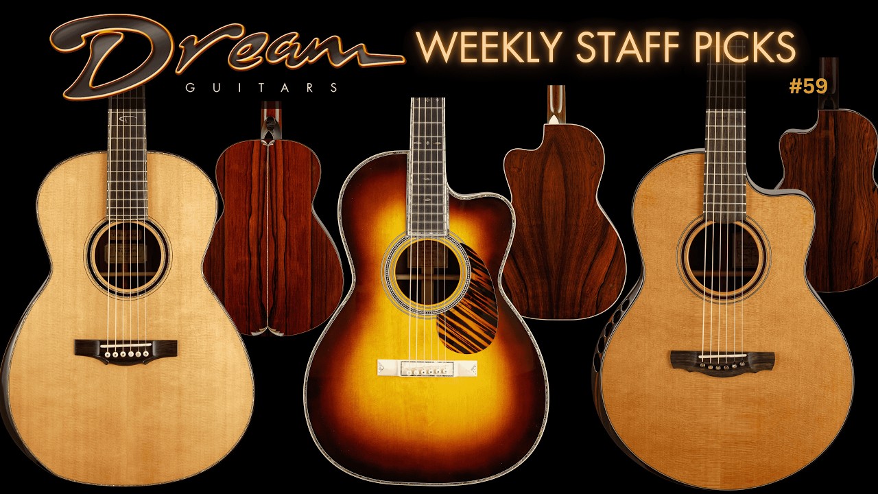 Dream Guitars Weekly Staff Picks - No.59   #acousticguitar #guitardemo #guitarreview