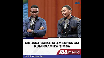 MOUSSA CAMARA ANAIGHARIMU SIMBA ANACHEZA KITOTO SANA 