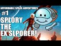 SPLORY THE EX SPLORER Affordable Space Adventures 1 Replay Co Op SPLORY THE EX SPLORER Affordable Space Adventures 1 Replay Co Op