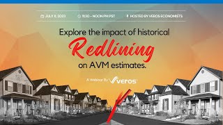 Famous Webinar: Explore the Impact of Historic Redlining on AVM Estimates Net Worth