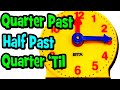 Telling Time for Kids, Quarter Past, Half Past, Quarter 'Til | Clock for Kids | Tell Time in English