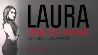 laura one of a kind jp vivitus remix
