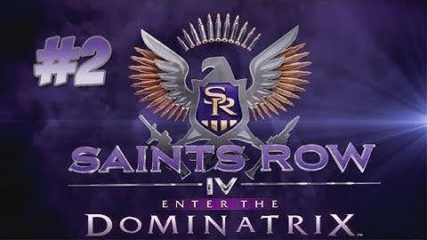 Saints Row IV/DLC (Enter the Dominatrix) - Gameplay/Playthrough (Pc) Part 2