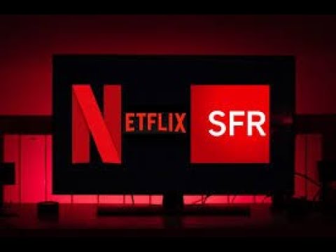 طريقة تفعيل Netflix باستعمال Sfr لمشاهدة الافلام