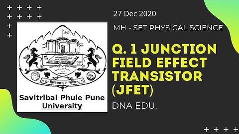 MH-SET 27.DEC.2020 |PHYSICAL SCIENCE | JFET