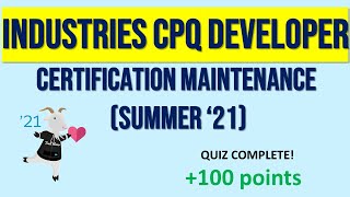 Industries CPQ Developer Certification Maintenance (Summer '21)