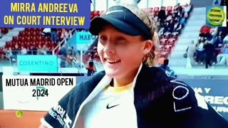 MIRRA ANDREEVA/ON COURT INTERVIEW/MUTUA MADRID OPEN ROUND 3 2024