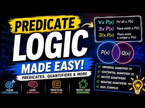 Predicate Logic Explained Simply | Quantifiers, Predicates & Examples