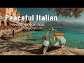 Sun Kissed Serenity Italian Cafe Music Mediterranean Jazz For Peaceful Background Sun Kissed Serenity Italian Cafe Music Mediterranean Jazz For Peaceful Background