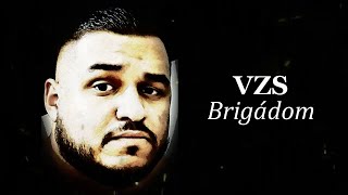 Miniatura del video "VZS - BRIGÁDOM"