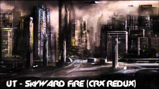 UT - Skyward Fire (CRX ReduX)