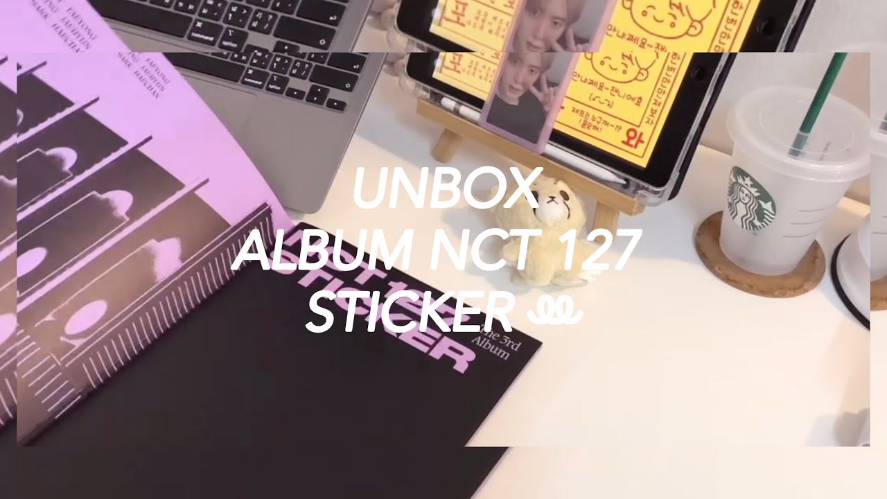 UNBOX #1 │ Album NCT 127 STICKER ꔛ