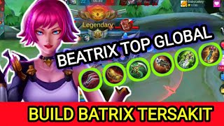 BUILD BEATRIX TERSAKIT 2021 TOP GLOBAL SUSUNAN ITEM TOP GLOBAL MOBILE LEGENDS