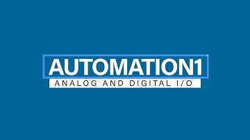 Automation1 Analog and Digital IO